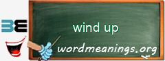 WordMeaning blackboard for wind up